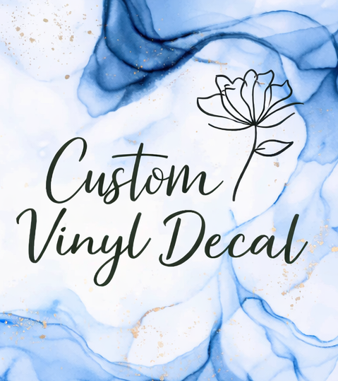 Custom Vinyl Decal